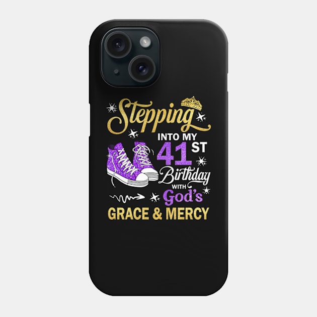 Stepping Into My 41st Birthday With God's Grace & Mercy Bday Phone Case by MaxACarter