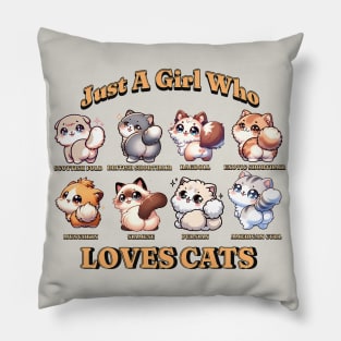 Just A Girl Who Loves Cats - Adorable Feline Breeds Tee Pillow