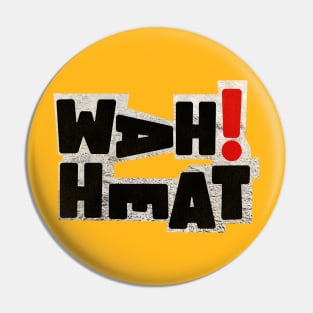 WAH! HEAT --- Pete Wylie Pin