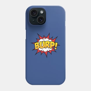 Burp Phone Case