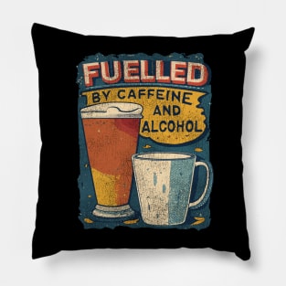 Fuelled by caffeine and alcohol.  Retro aged and worn. Pillow