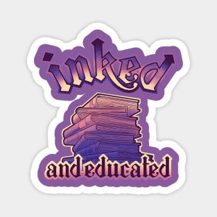 inked and educated  purple tattoo style design Magnet