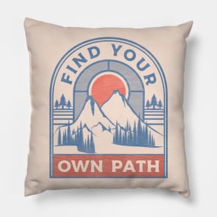 Find Your Own Path Pillow