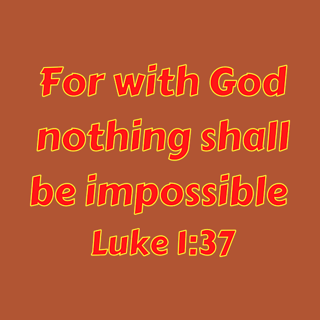 Bible Verse Luke 1:37 by Prayingwarrior