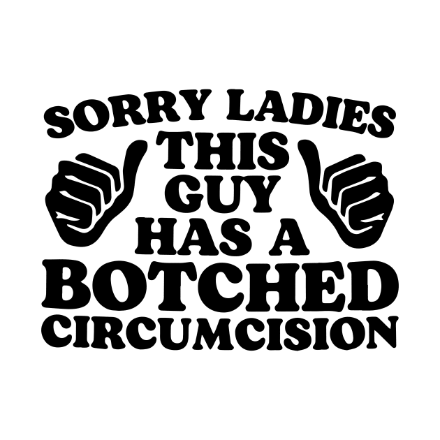 sorry Ladies This Guy Has A Botched Circumcision by simple design