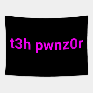 t3h pwnz0r Tapestry