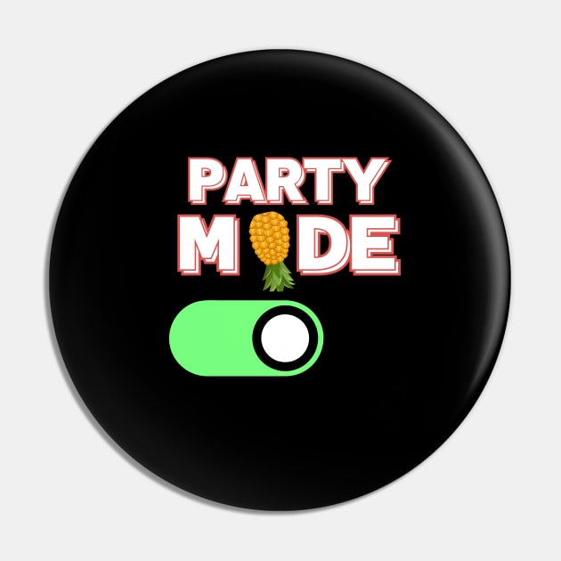 Party Mode On READY TO PARTY  Upside down Pineapple Funny Swinger Couple Pin by Grun illustration 