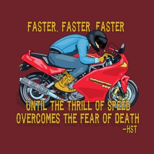 Thrill of speed T-Shirt