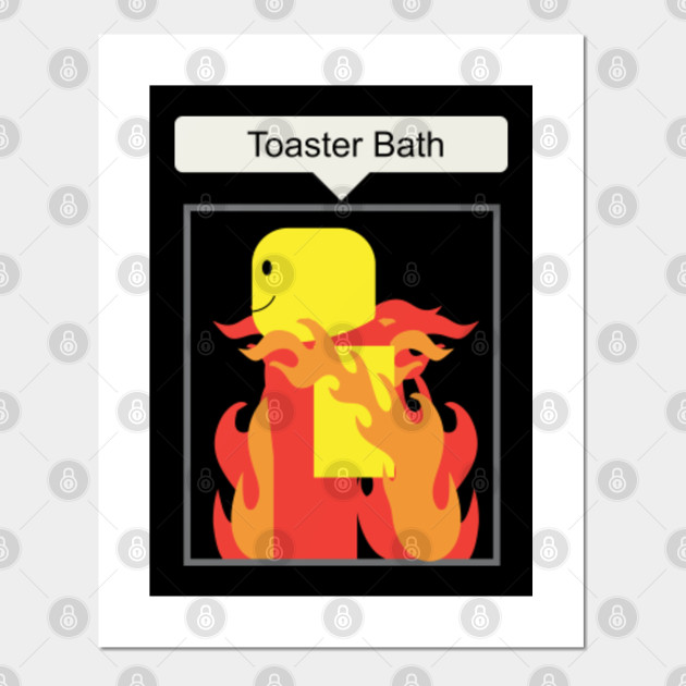 Roblox Memes Toaster Bath Roblox Meme Posters And Art Prints Teepublic - roblox memes roblox meme posters and art prints teepublic