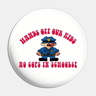 NO COPS IN SCHOOLS! Pin