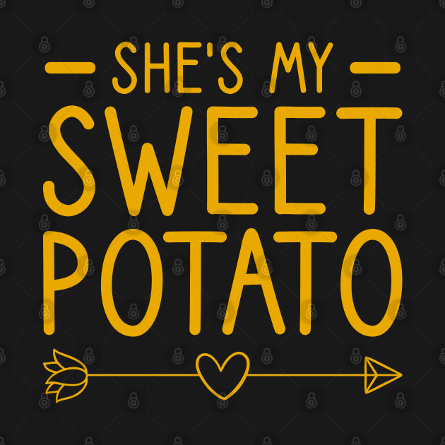 She's My Sweet Potato - I YAM Couple's Matching by DragonTees