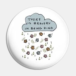 Being kind is brave Pin