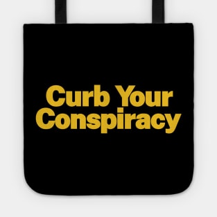 Curb Your Conspiracy Tote