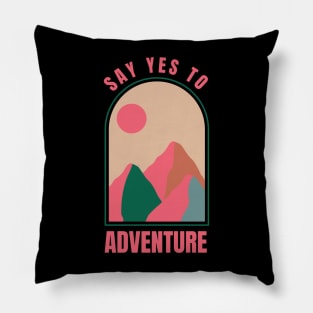 Say yes to Adventure Pillow