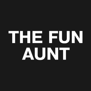 THE FUN AUNT T-Shirt