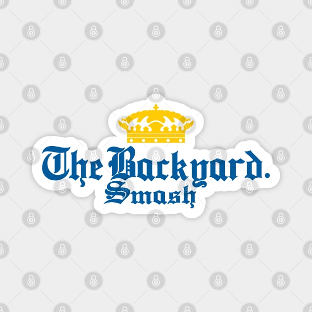 The Backyard Smash Magnet by Merchsides