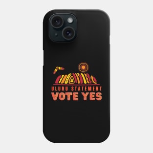 Uluru Statement - Vote Yes Phone Case