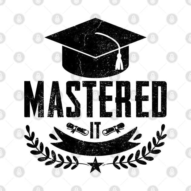 Funny Mastered It Master Degree College Graduation Class by GreatDesignsShop