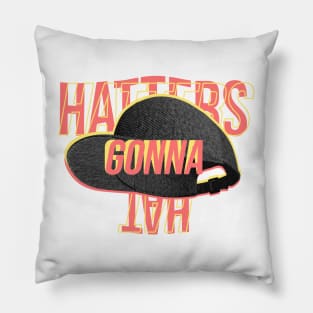 Hatters Gonna Hat Pillow