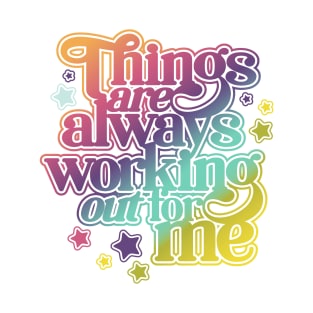 Things are Always Working Out for me Boho T-Shirt