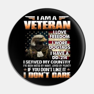 I Am A Veteran I Love Freedom I Wore Dogtags I Have A DD-214 Pin