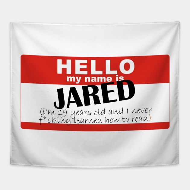 Hi My Name S Jared And I Never Learned How To Read Vines