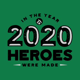 2020 Made Heroes T-Shirt