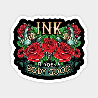 Funny Ink It Does A Body Good Tattoo Artist Pun Magnet