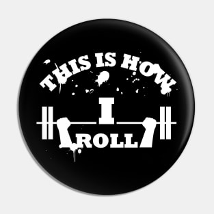 This is how I roll Pin