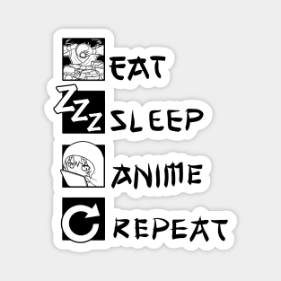 Eat Sleep Anime Repeat Magnet