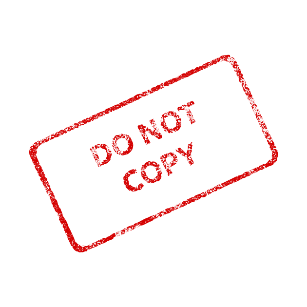 Do Not Copy red ink office stamp by terrybain