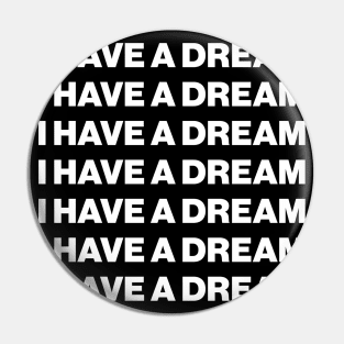 I have a dream - Martin Luther King Jr / Black Pride Month Graphic Design Inspirational Quote Pin