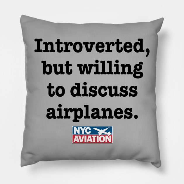 Introverted, but… (Black) Pillow by NYCAviation