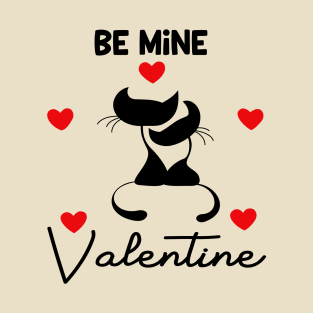 Be mine Valentine Love Design T-Shirt