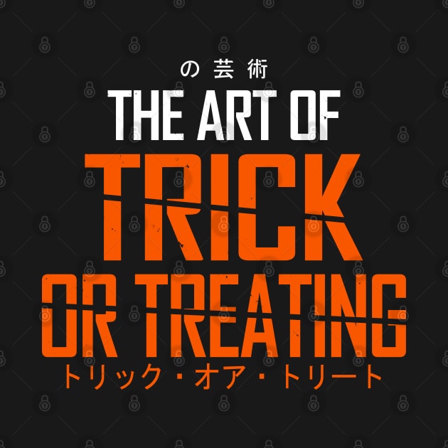 Japanese Art Of Trick or Treat  Halloween Slogan by BoggsNicolas