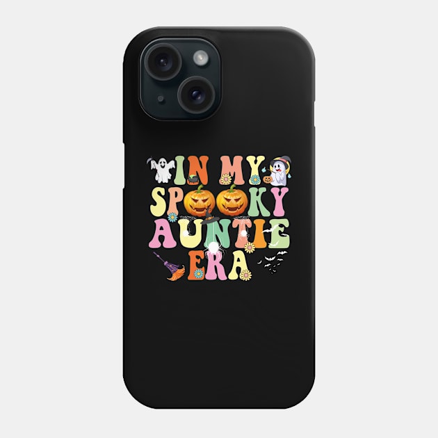 In my Spooky Auntie Era Funny Halloween Phone Case by Spit in my face PODCAST