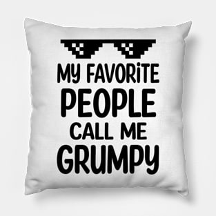 My favorite people call me grumpy Pillow