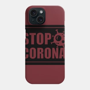 STOP CORONA Phone Case