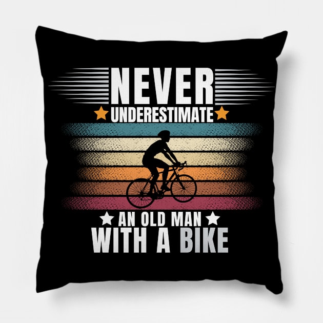 Never Underestimate An Old Guy With Bike Funny Bicycle Lover Gift Pillow by CharismaShop