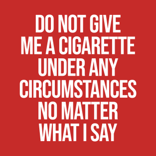 No Cigarette T-Shirt