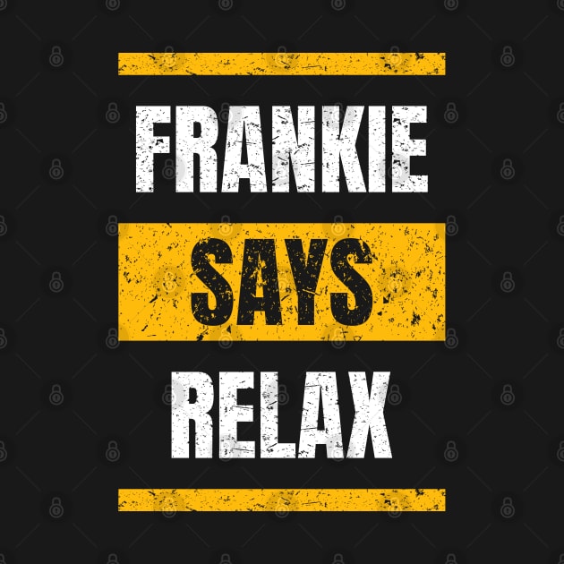 Frankie Says Relax Retro 80s by LeonAd