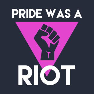 Pride Riot Riot T-Shirt