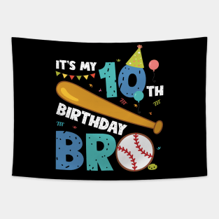 It's My 10th Birthday Bro Tee Birthday Boy Gift 10 Year Old Birthday Tee Custom Baseball Birthday Tee Tapestry