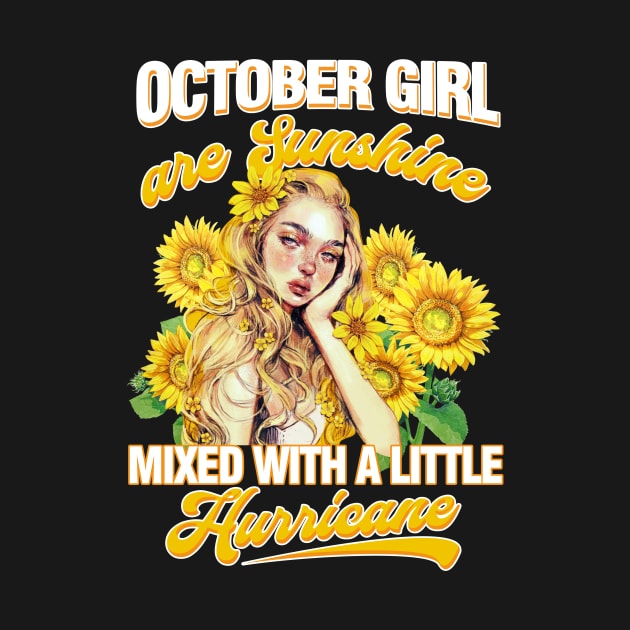 October Girl Sunshine Mixed Hurricane Shirt Cancer Leo Birthday by Elliottda