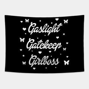 Gaslight Gatekeep Girlboss Tapestry