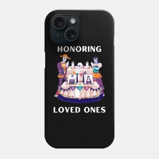 Honoring Loved Ones, Dia de los Muertos, family Phone Case