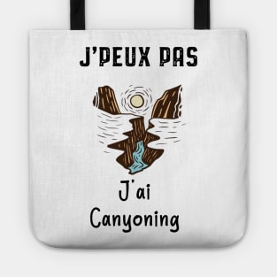 j'peux pas j'ai canyoning Tote