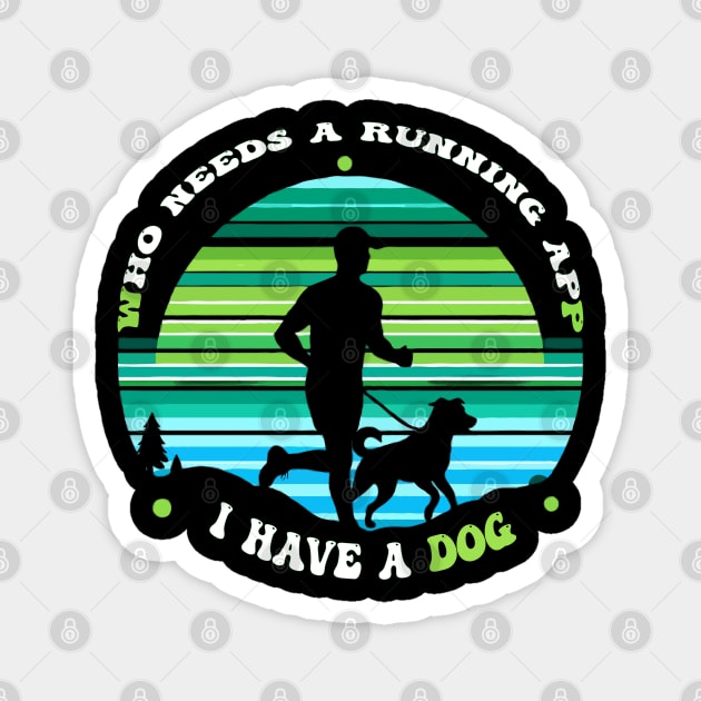 Who needs a running app? I have a dog Magnet by WOLVES STORE