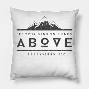 Set your mind on things above Pillow