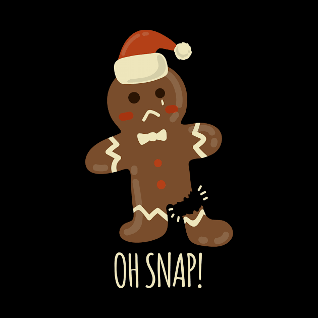 Oh Snap! Gingerbread Man Funny Christmas Gift by BUBLTEES